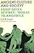 Early Greek Science: Thales to Aristotle (Ancient Culture & Society)