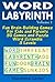 Word Labyrinth: Fun Brain-Building Games For Kids and Parents.30 Games and Puzzle Word Scramble . 3 Levels (Educational Games)