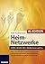 Heimnetzwerke XL-Edition: DSL/WLAN/PC/Handy/Drucker & Co. (Action) (German Edition)