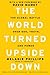 The World Turned Upside Down: The Global Battle over God, Truth, and Power
