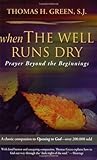 When the Well Runs Dry: Prayer Beyond the Beginnings Book cover for When the Well Runs Dry: Prayer Beyond the Beginnings