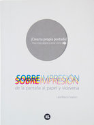 Sobreimpresión: De la pantalla al papel y viceversa (Paperback)