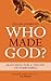 Who Made God?