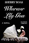 Wherever Lily Goe...