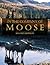In the Company of Moose