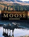 In the Company of Moose