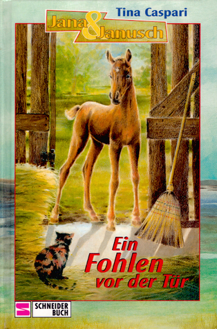 Ein Fohlen vor der Tür (Jana & Janusch, #4)
