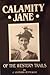 Calamity Jane of the Western Trails