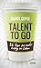Talent to go
