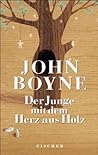 Der Junge mit dem Herz aus Holz by John Boyne