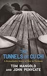 The Tunnels of Cu Chi by Tom Mangold