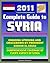 2011 Complete Guide to Syria: President Bashar al-Assad and Ongoing Uprising, Military and Terrorism, Hamas and Hezbollah, Baath Party, Sanctions and Trade, Damascus - Authoritative Information