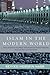 Islam in the Modern World: Challenged by the West, Threatened by Fundamentalism, Keeping Faith with Tradition – A Landmark Study by the Foremost U.S. Scholar on Contemporary Issues and World Peace