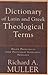 Dictionary of Latin and Greek Theological Terms: Drawn Principally from Protestant Scholastic Theology