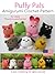 Puffy Pals Amigurumi Crochet Pattern (Easy Crochet Doll Patterns Book 8)