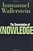 The Uncertainties of Knowledge (Politics, History, and Social... by Immanuel Wallerstein