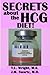 Secrets About the HCG Diet! Treatment Guide, Controversy, Benefits, Risks, Side Effects, and Contraindications (Women's Health)