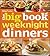 Betty Crocker The Big Book Of Weeknight Dinners: A Trusted Cookbook with Over 200 Easy, No-Fuss Recipes for Quick Family Meals (Betty Crocker Big Book)
