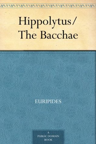 Hippolytus/The Bacchae
