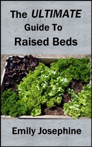 The Ultimate Guide To Raised Beds (Kindle Edition)