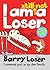 I Am Still Not a Loser by Jim   Smith