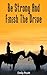 Be Strong And Finish The Drive (Sarah Tanner Book 1)