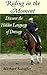 Riding in the Moment - Discover the Hidden Language of Dressage by Michael Schaffer