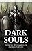 Dark Souls - Unofficial Video Game Guide & Walkthrough