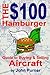 The $100 Hamburger Guide to Buying and Selling Aircraft by John Purner