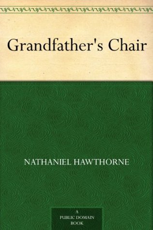 Grandfather's Chair (Kindle Edition)