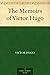 The Memoirs of Victor Hugo by Victor Hugo