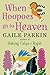 When Hoopoes Go to Heaven by Gaile Parkin