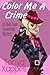 Color Me A Crime (Olivia Davis Paranormal Mystery, #2)