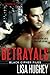 Betrayals (Black Cipher Files, #2)