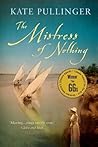 The Mistress of Nothing by Kate Pullinger
