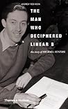 The Man Who Deciphered Linear B: The Story of Michael Ventris Book cover for The Man Who Deciphered Linear B: The Story of Michael Ventris
