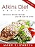 Atkins Diet Recipes: 21 Delicious Low Carb Dinner Recipes The Whole Family Will Love!