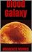 Blood Galaxy