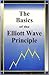 The Basics of the Elliott Wave Principle by Robert R. Prechter Jr.