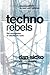 Techno Rebels: The Renegades of Electronic Funk