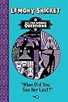 When Did You See Her Last? (All The Wrong Questions) Book cover for When Did You See Her Last? (All The Wrong Questions)