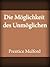 Die Möglichkeit des Unmöglichen (German Edition)