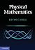 Physical Mathematics by Kevin M. Cahill