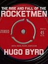 The Rise and Fall of The Rocketmen