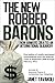 The New Robber Barons