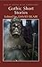 Gothic Short Stories (Tales of Mystery & The Supernatural)