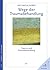 Wege der Traumabehandlung. Trauma und Traumabehandlung, Teil 2 by Michaela Huber