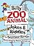 Silly Zoo Animal Jokes & Riddles (Silly Animal Jokes & Riddles)
