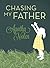 Chasing My Father