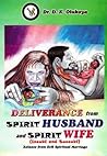 Deliverance from Spirit Husband and Spirit Wife